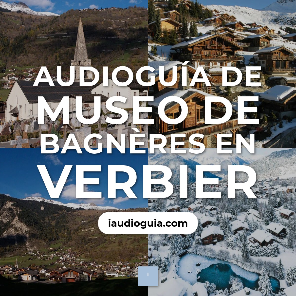Audioguía de Museo Bagnes