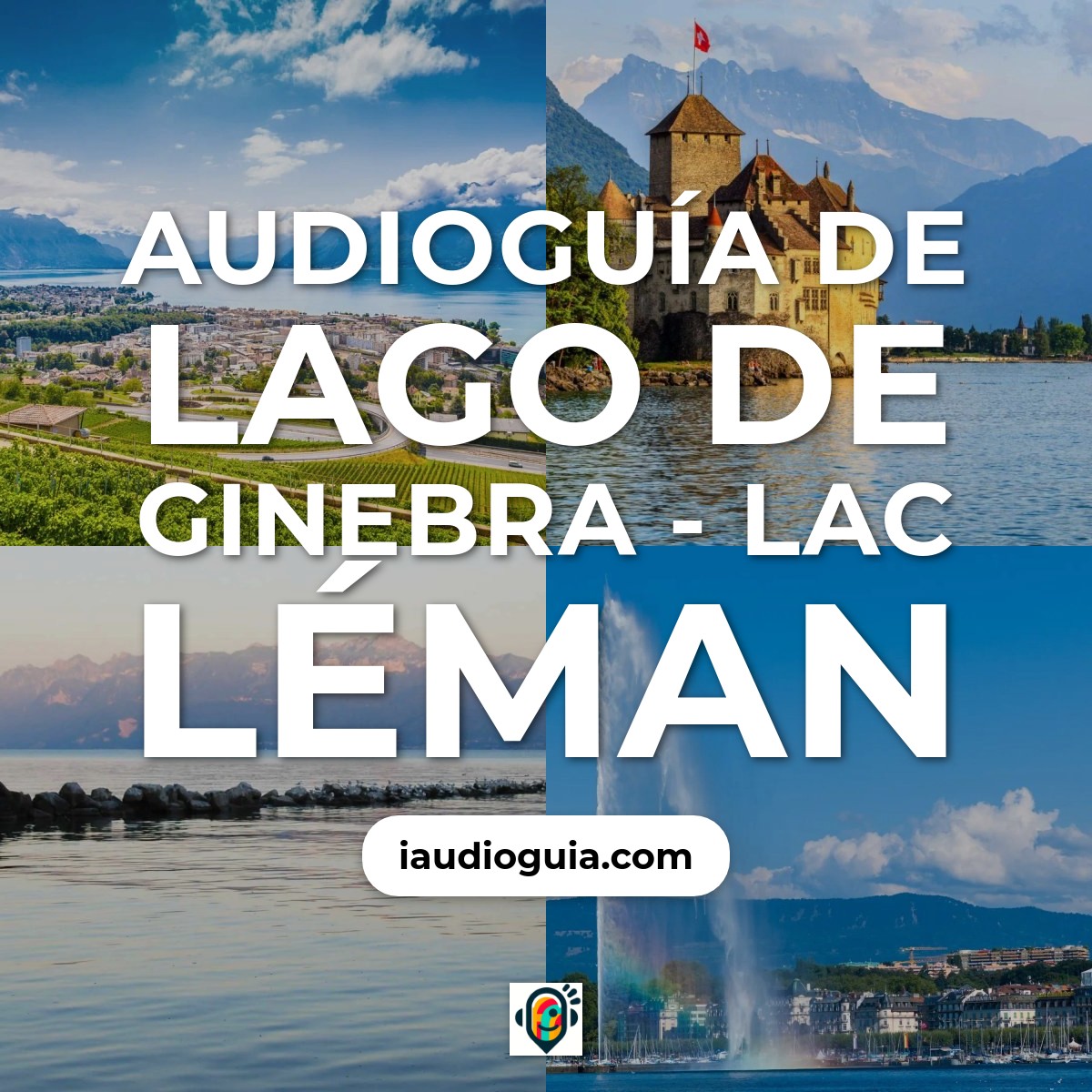 Audioguía de Lago Ginebra Lac Leman