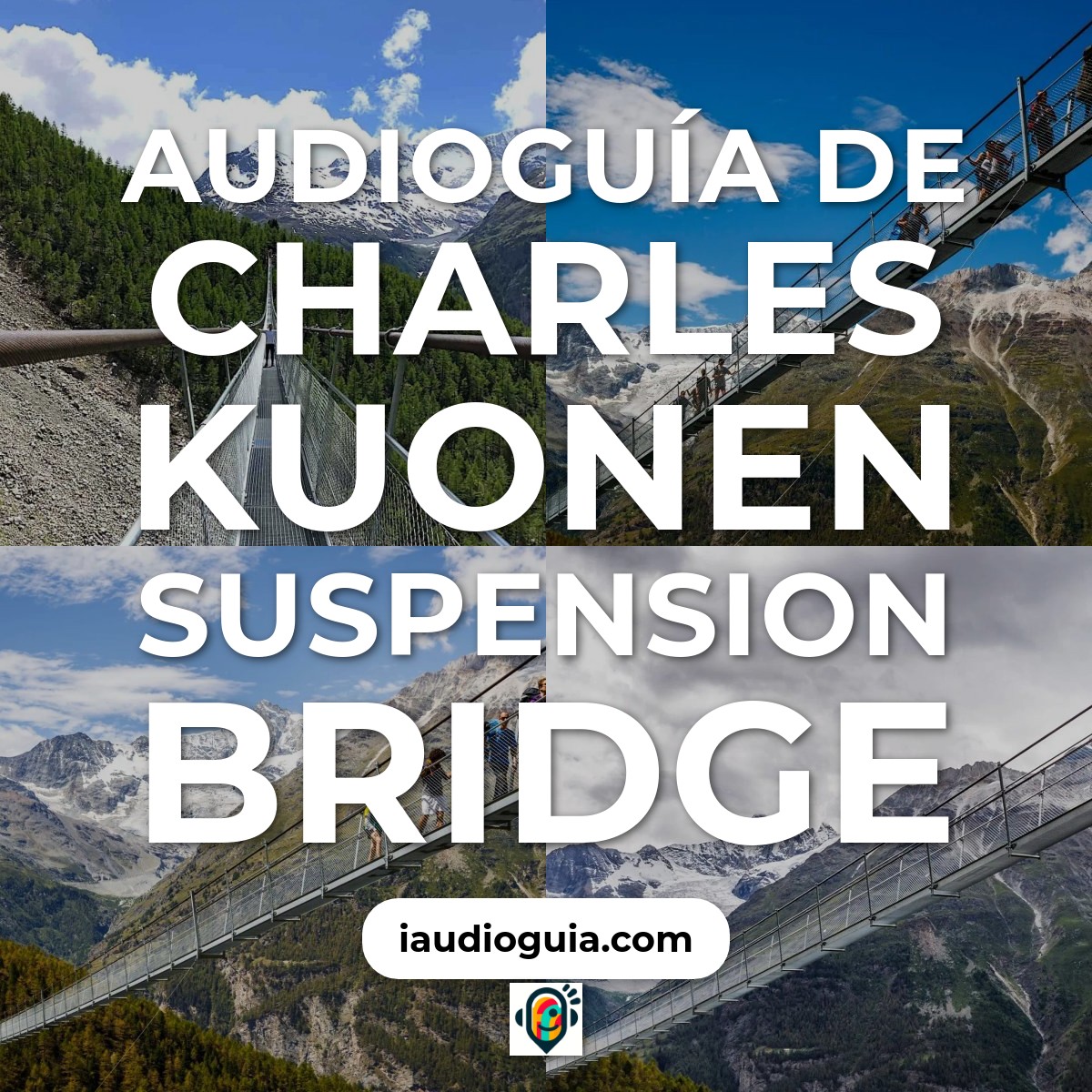 Audioguía de Charles Kuonen Suspension Bridge