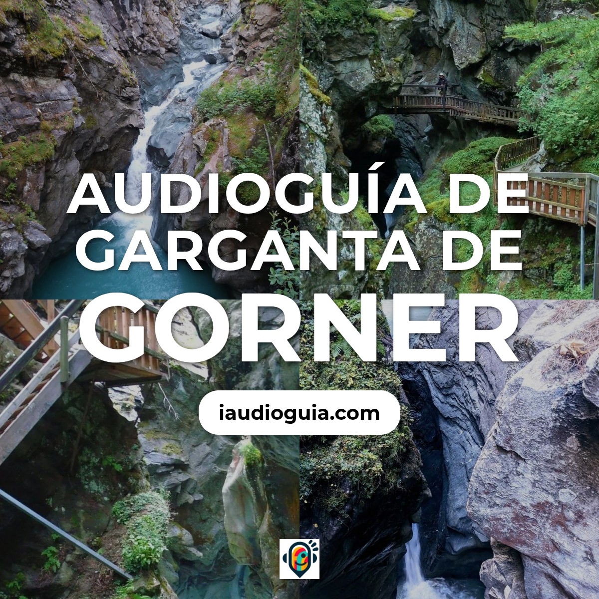 Audioguía de Gorner Gorge