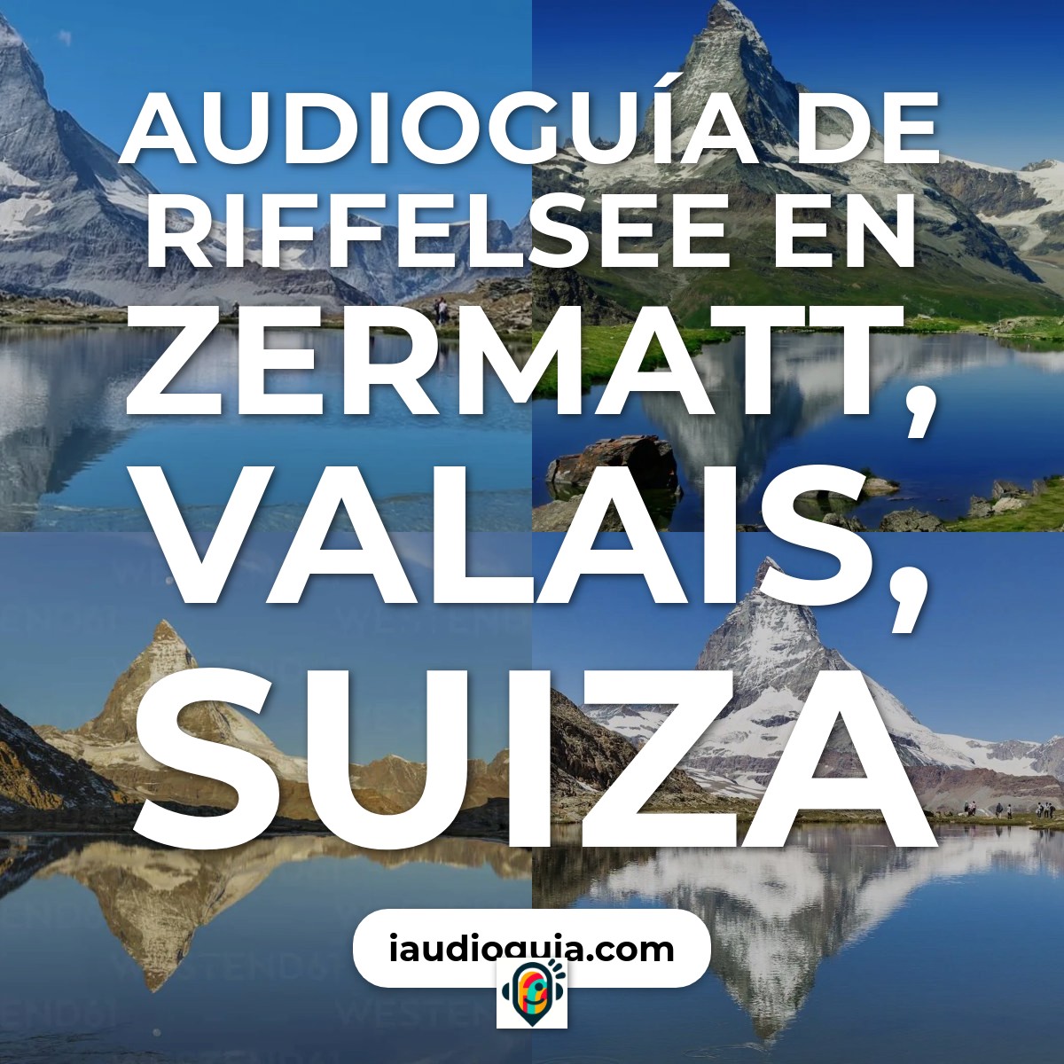Audioguía de Riffelsee