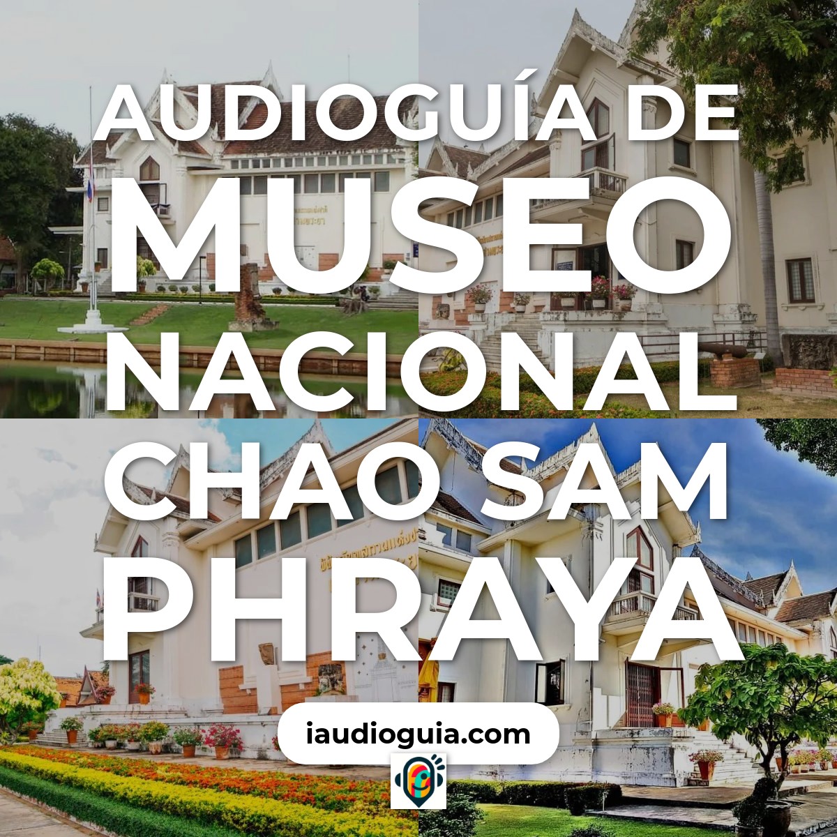 Audioguía de Museo Nacional Chao Sam Phraya