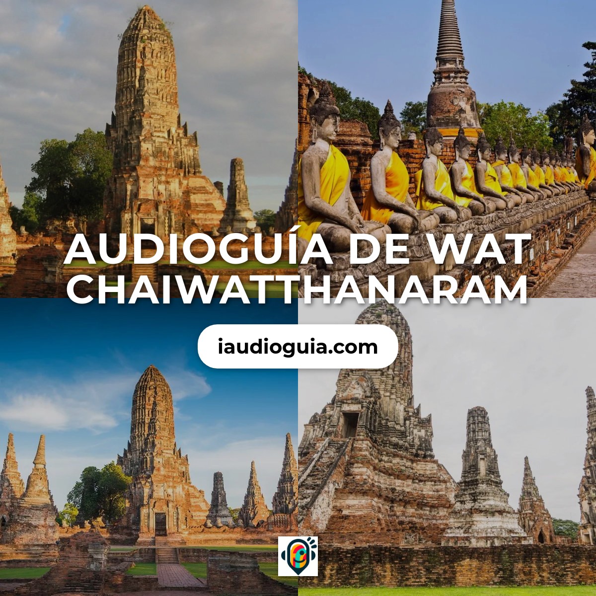 Audioguía de Wat Chaiwatthanaram