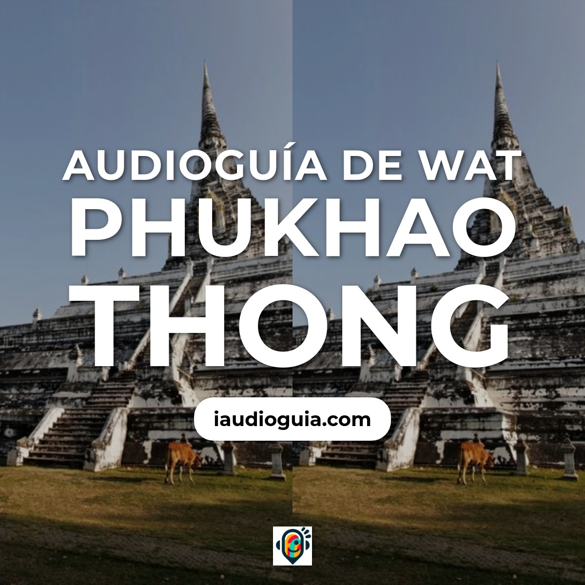 Audioguía de Wat Phukhao Thong