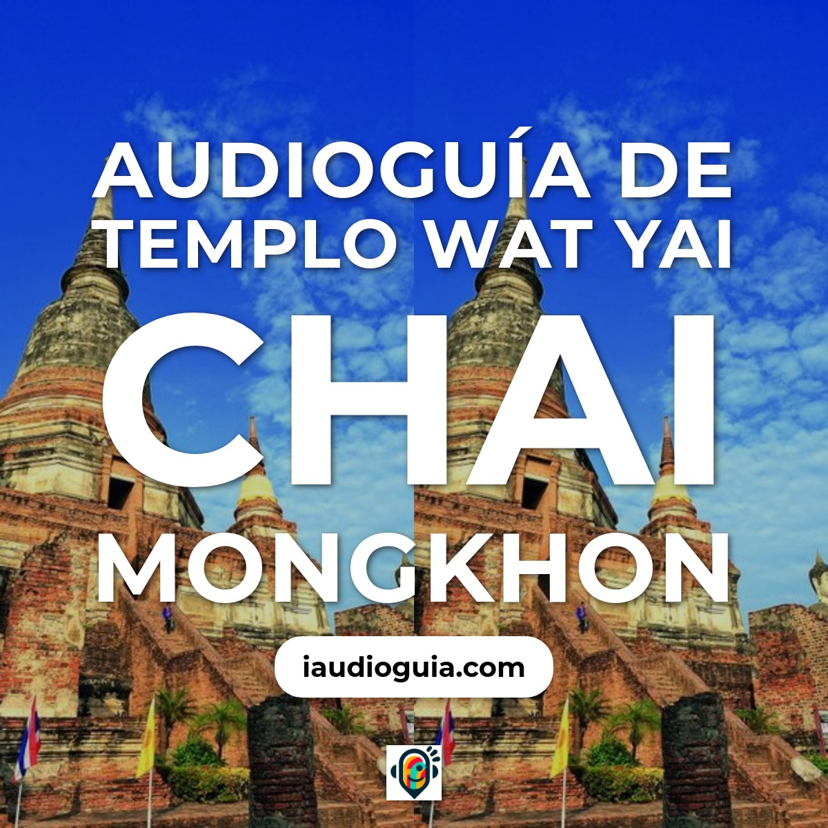 Audioguía de Wat Yai Chai Mongkhon
