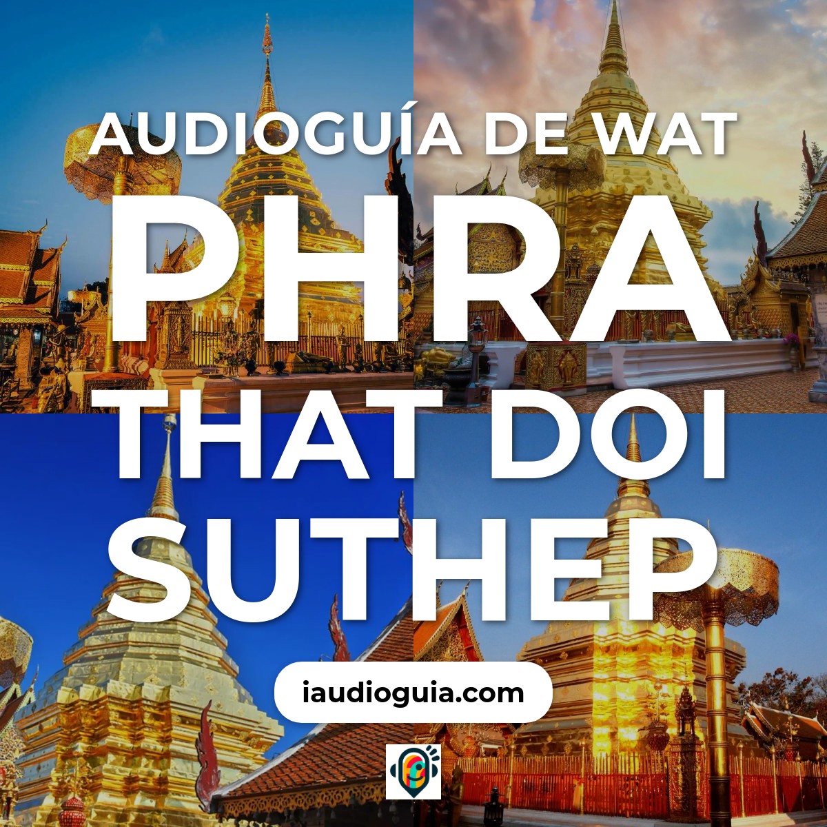 Audioguía de Wat Phra That Doi Suthep