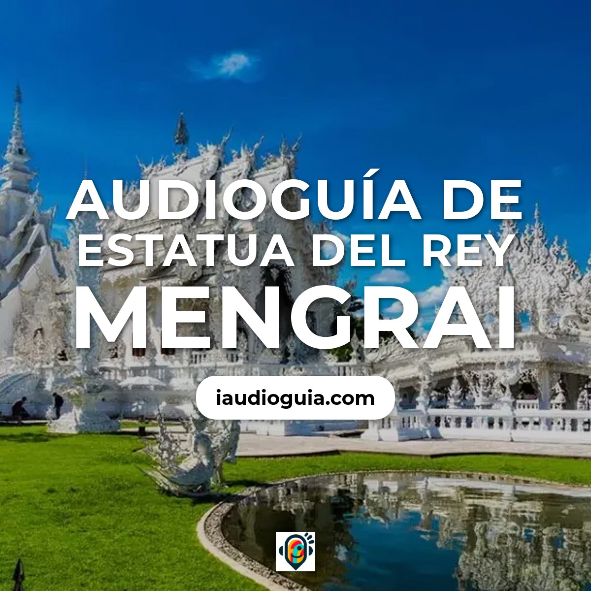 Audioguía de Estatua Del Rey Mengrai