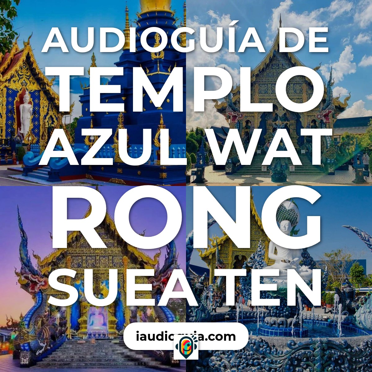 Audioguía de Templo Azul Wat Rong Suea Ten