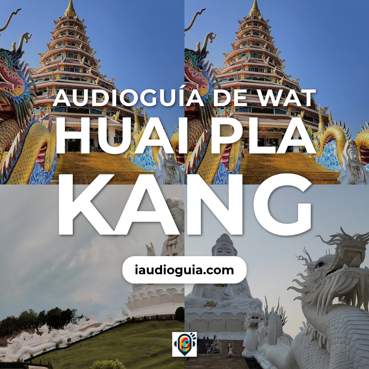Audioguía de Wat Huai Pla Kang