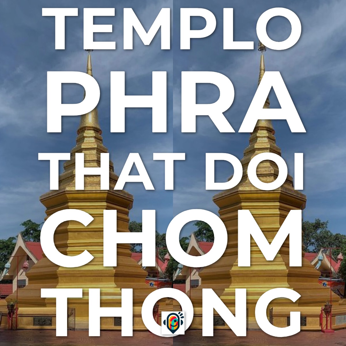 Audioguía de Wat Phra That Doi Chom Thong