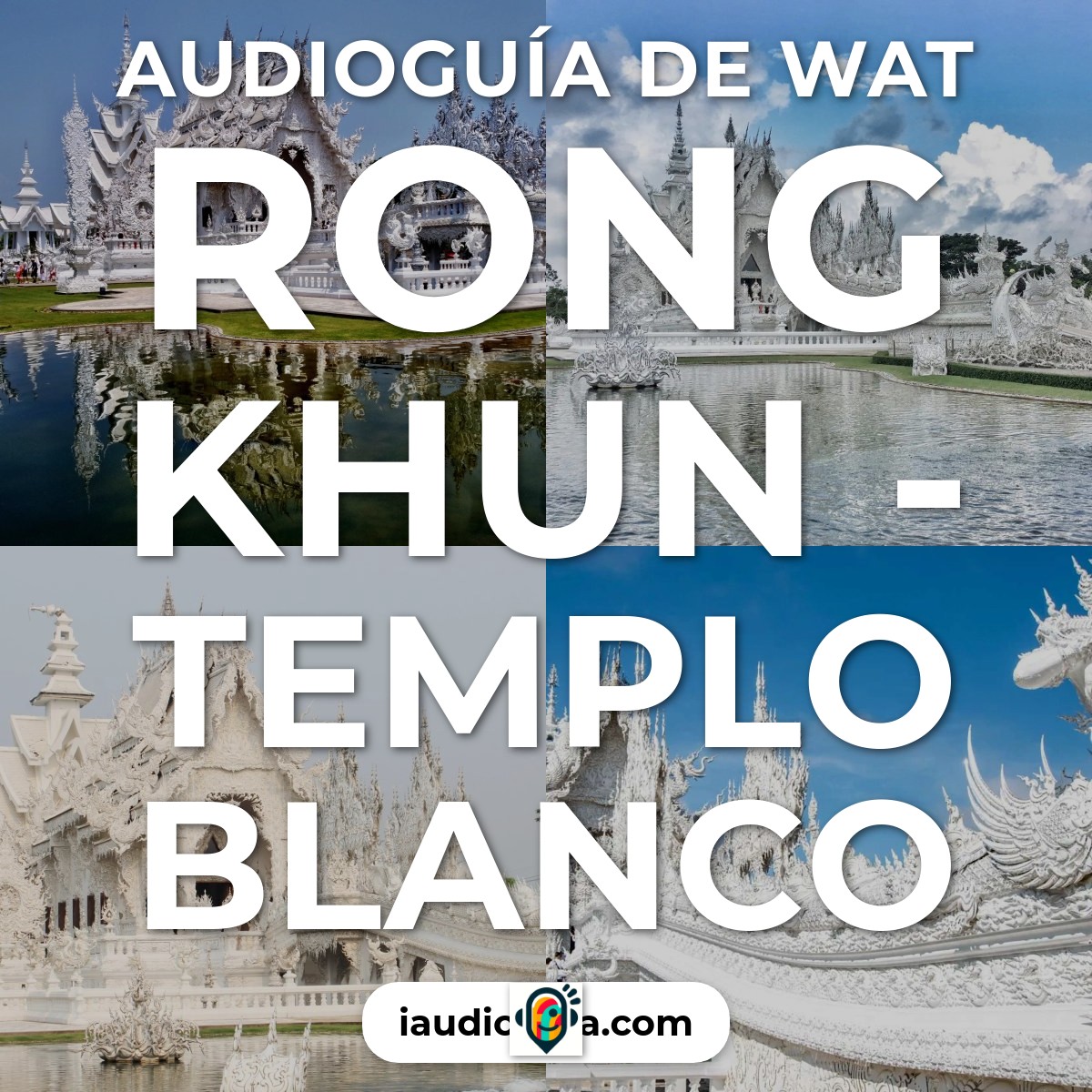 Audioguía de Wat Rong Khun White Temple