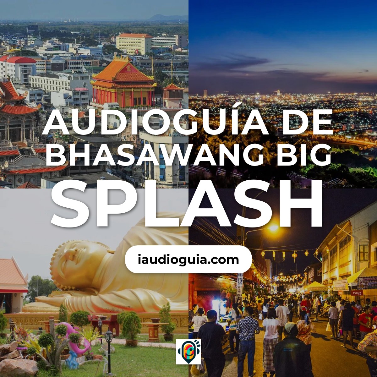 Audioguía de Bhasawang Big Splash