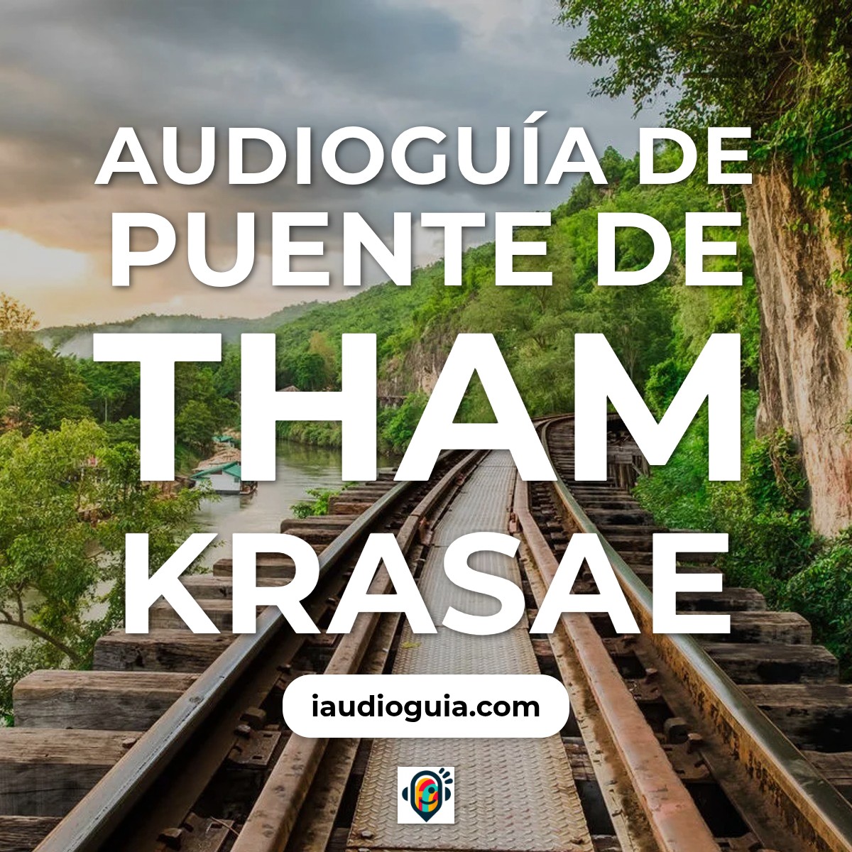 Audioguía de Tham Krasae Puente