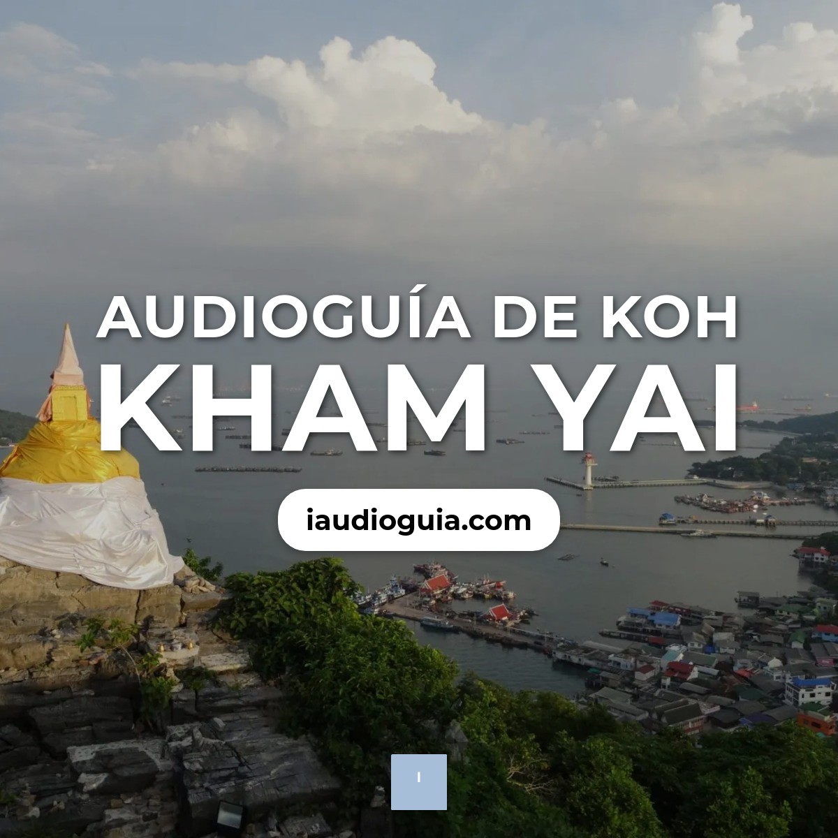 Audioguía de Koh Kham Yai