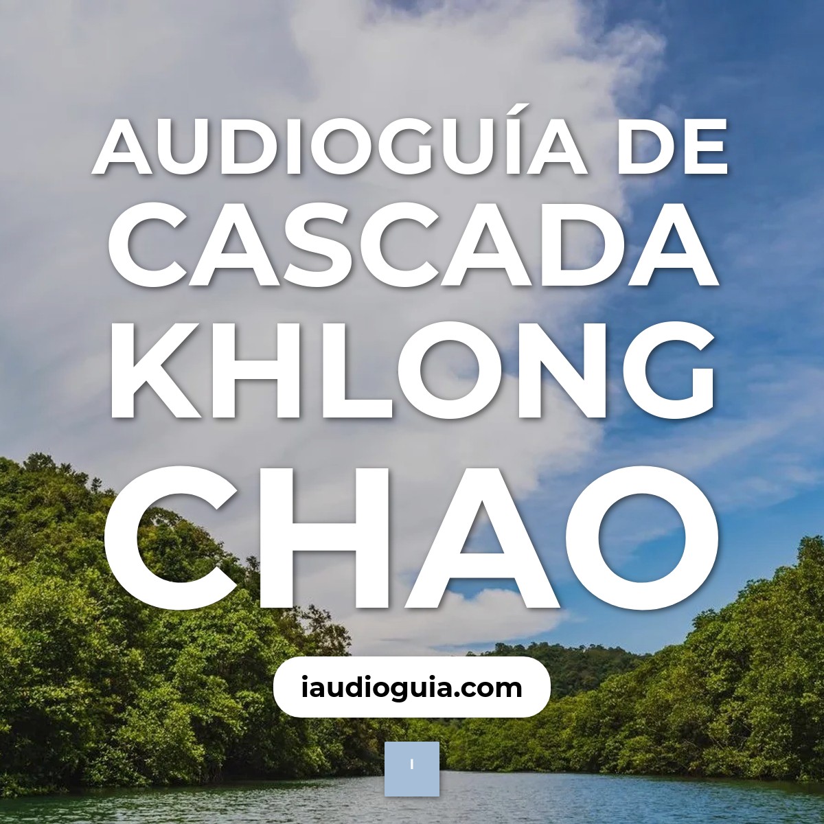 Audioguía de Cascada Khlong Chao