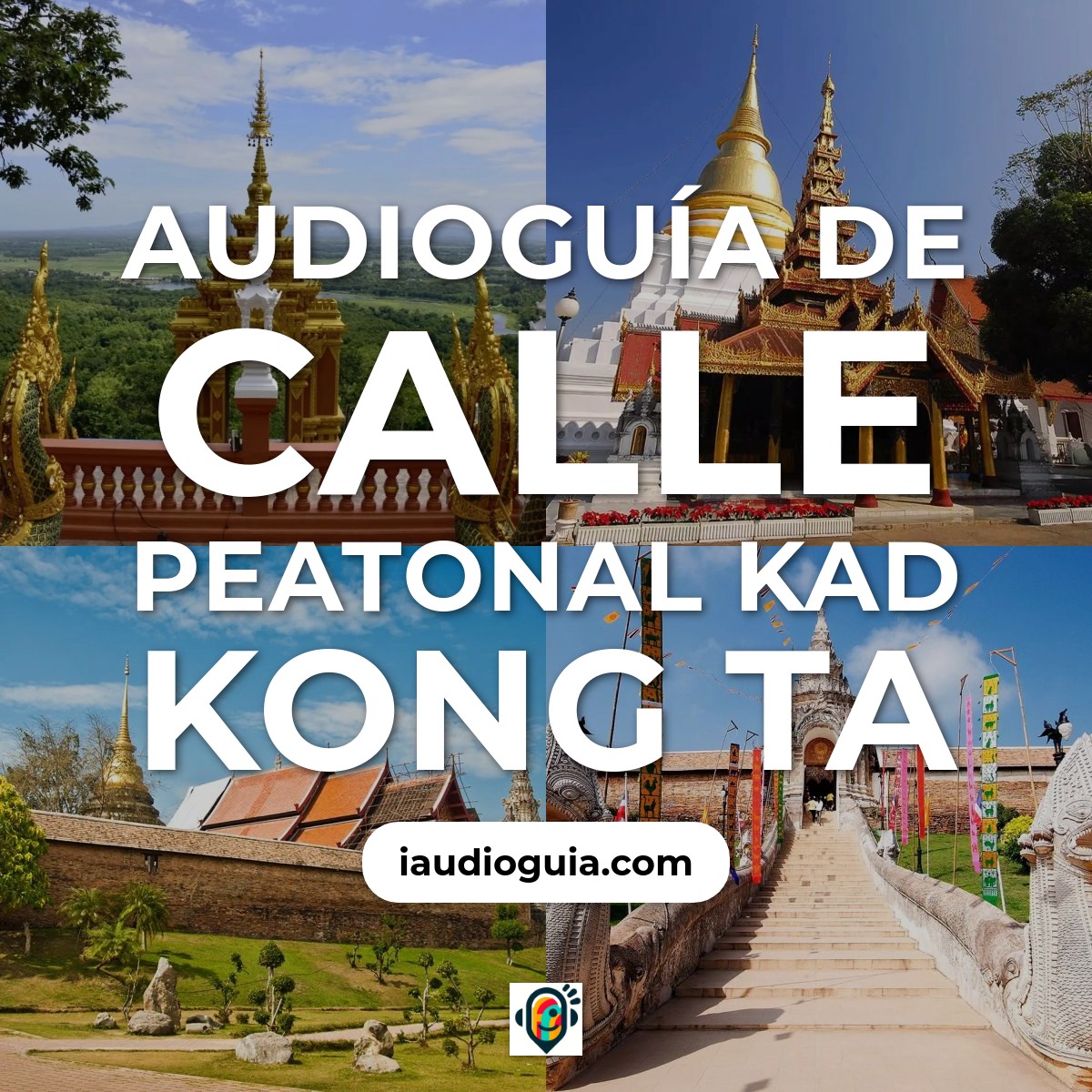 Audioguía de Calle Peatonal Kad Kong Ta