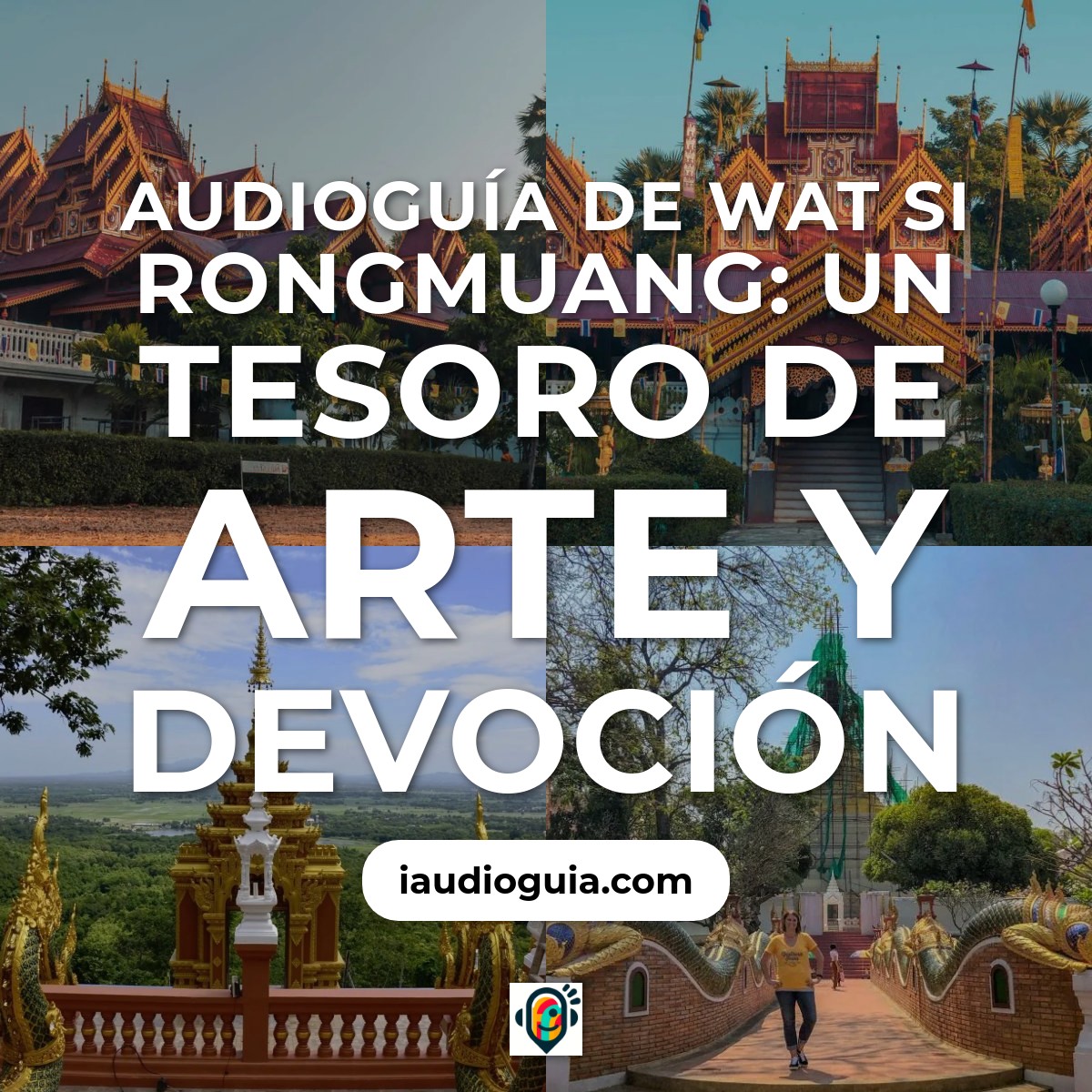 Audioguía de Wat Si Rongmuang