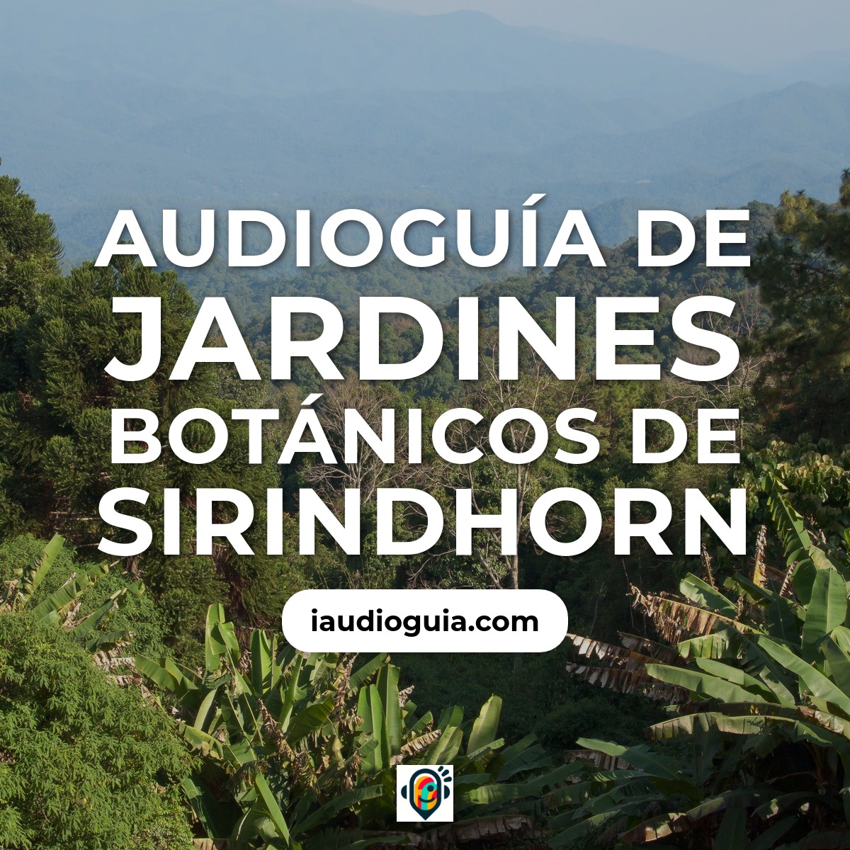 Audioguía de Jardines Botanicos Sirindhorn