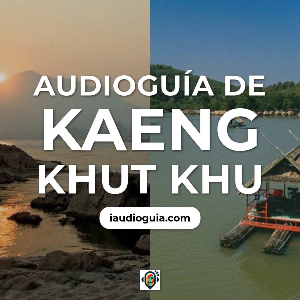 Audioguía de Kaeng Khut Khu