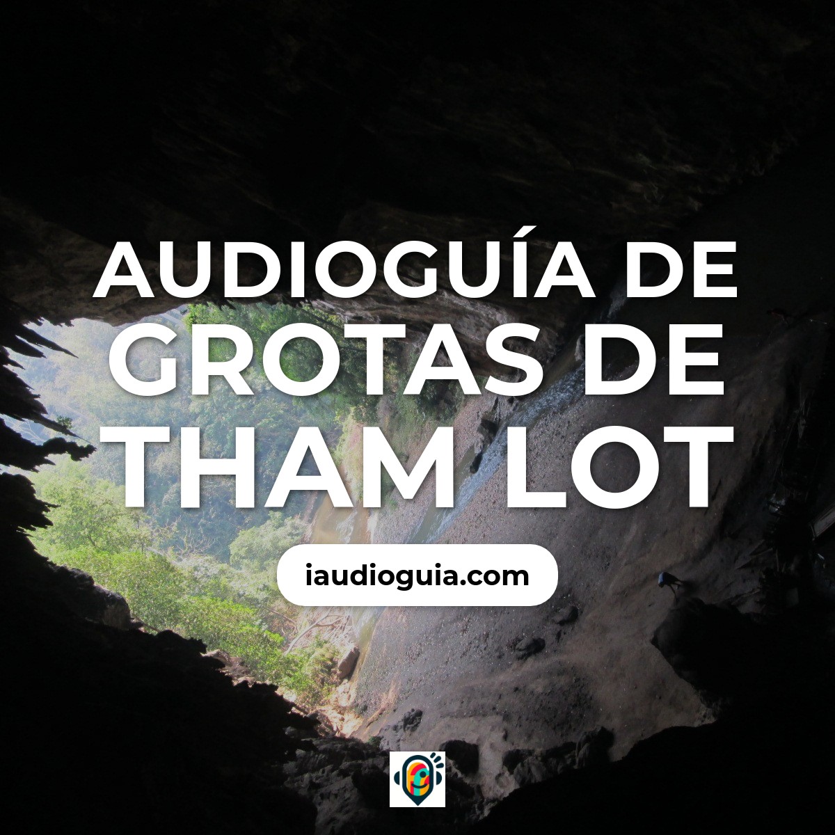 Audioguía de Grotas Tham Lot
