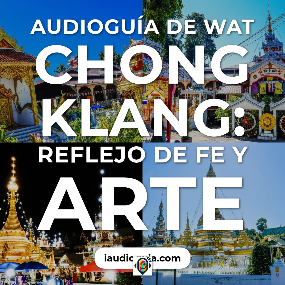 Audioguía de Wat Chong Klang