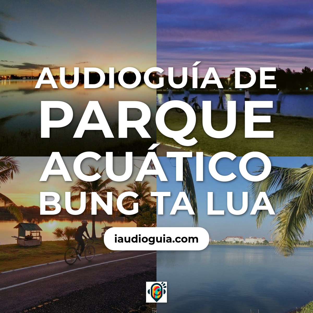 Audioguía de Bung Ta Lua Water Park