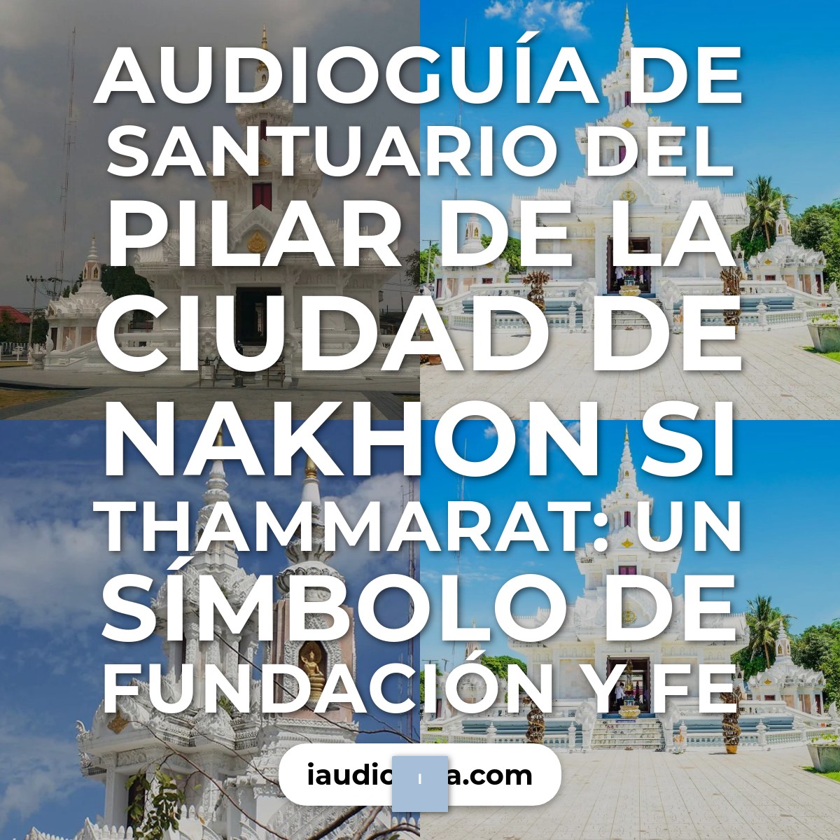 Audioguía de Nakhon Si Thammarat City Pillar Shrine