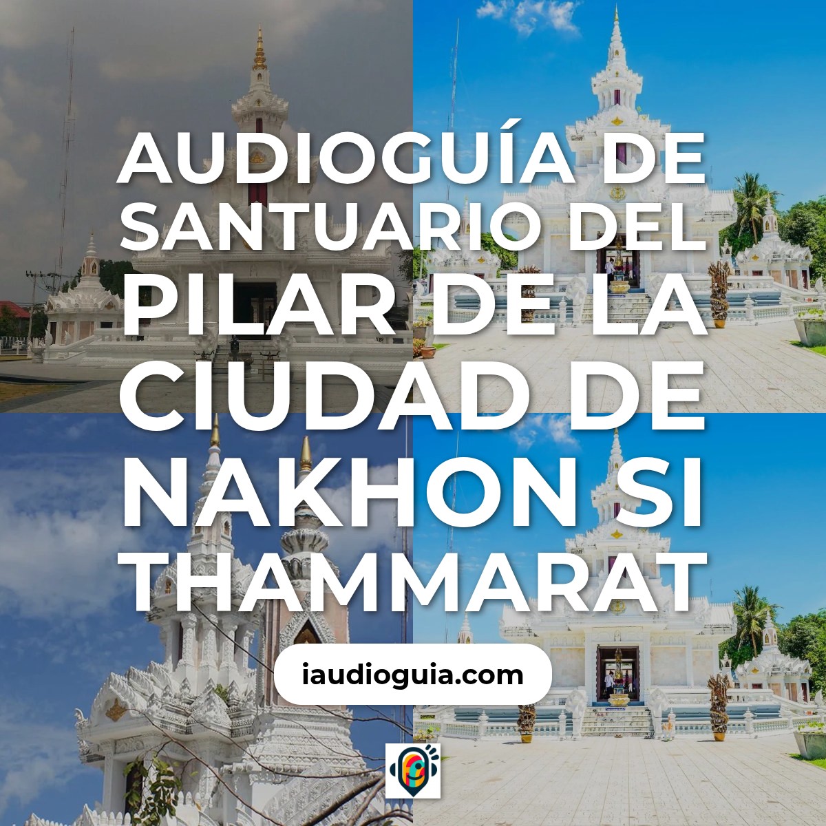 Audioguía de Nakhon Si Thammarat