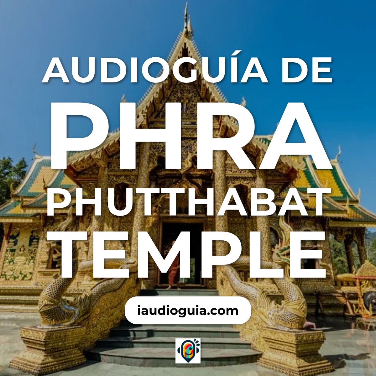 Audioguía de Phra Phutthabat Templo