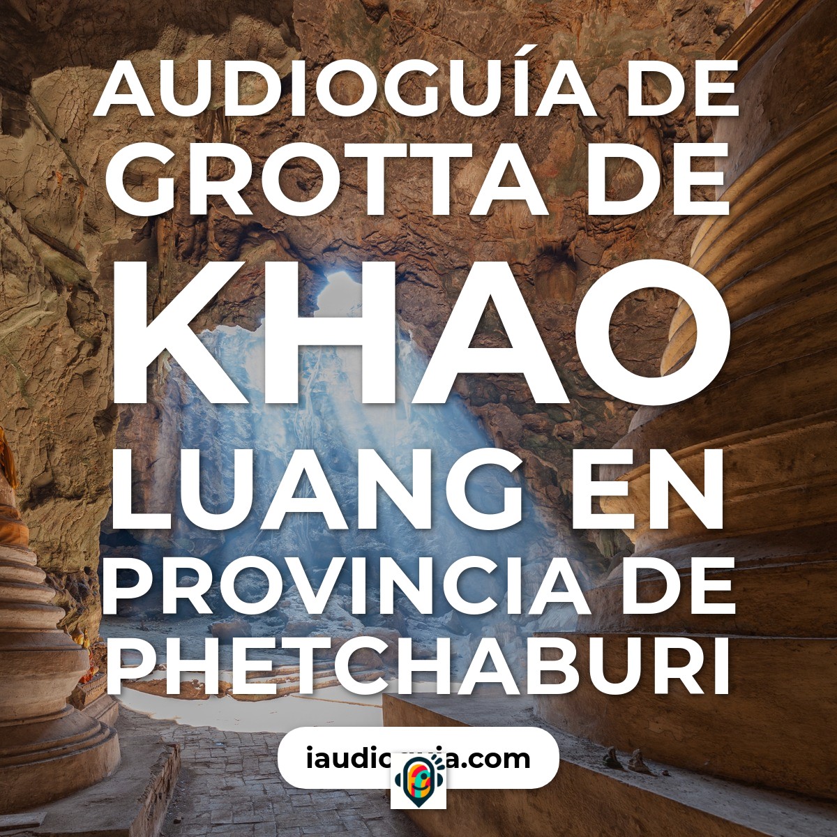 Audioguía de Grotta Khao Luang
