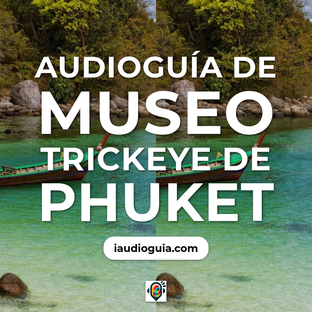 Audioguía de Museo Trickeye Phuket