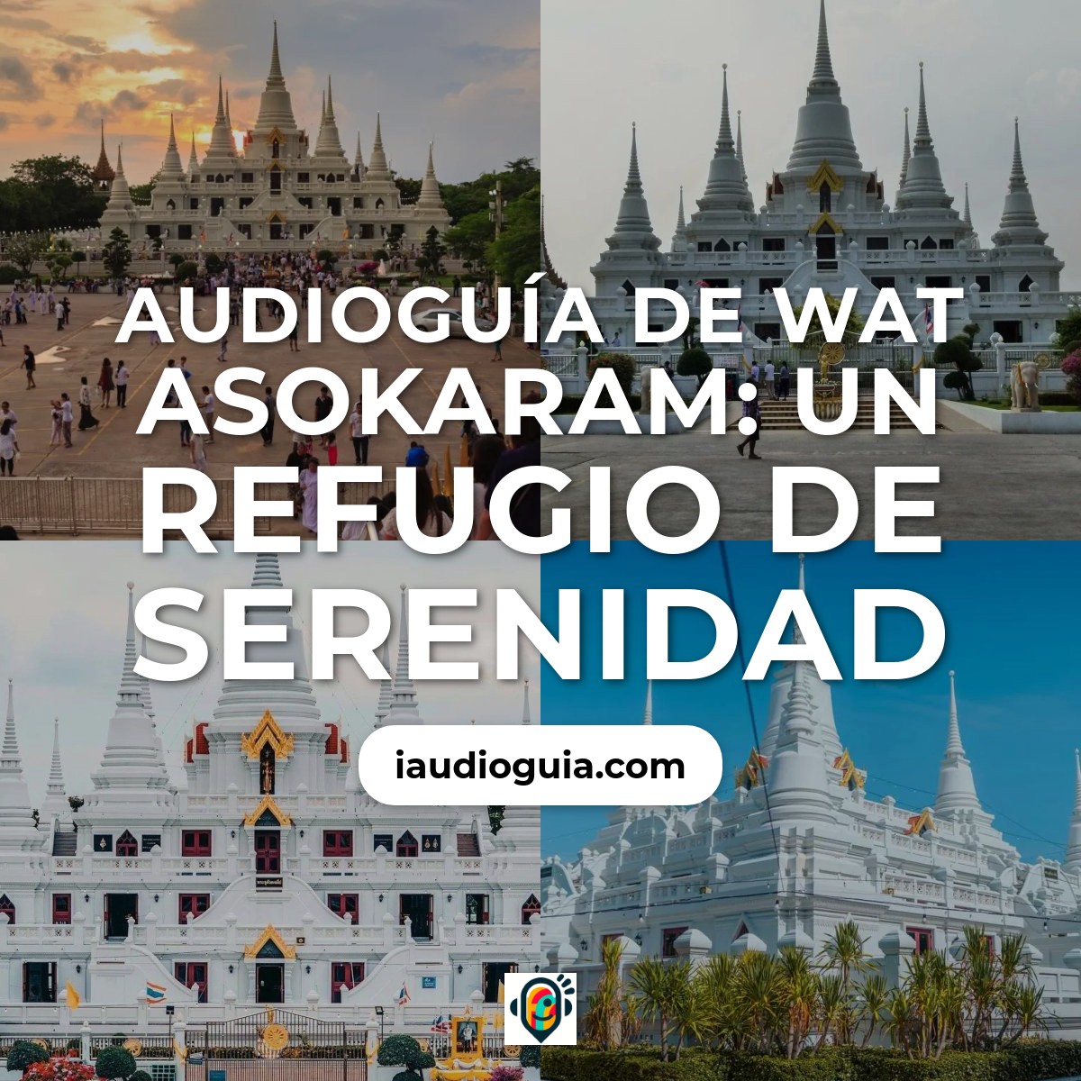 Audioguía de Wat Asokaram