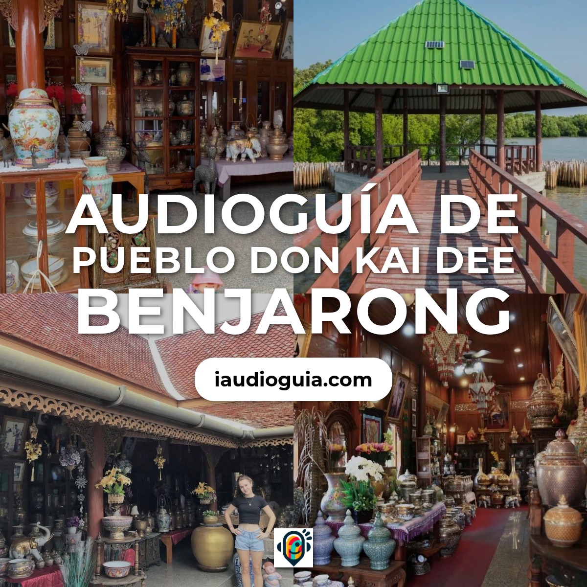 Audioguía de Don Kai Dee Benjarong Village