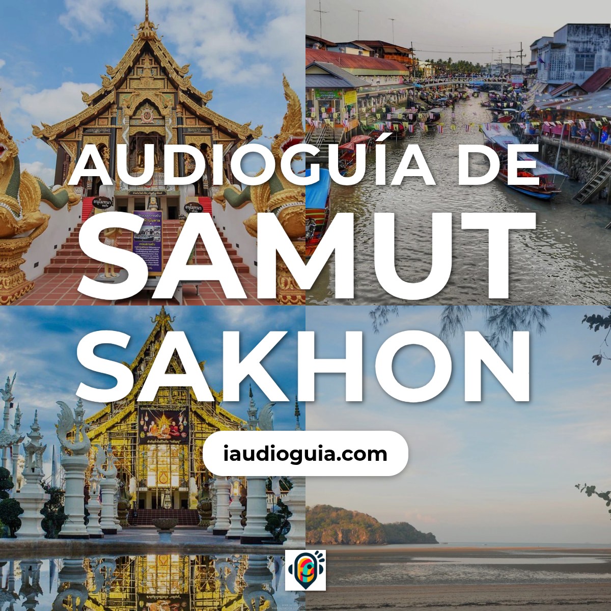 Audioguía de Samut Sakhon