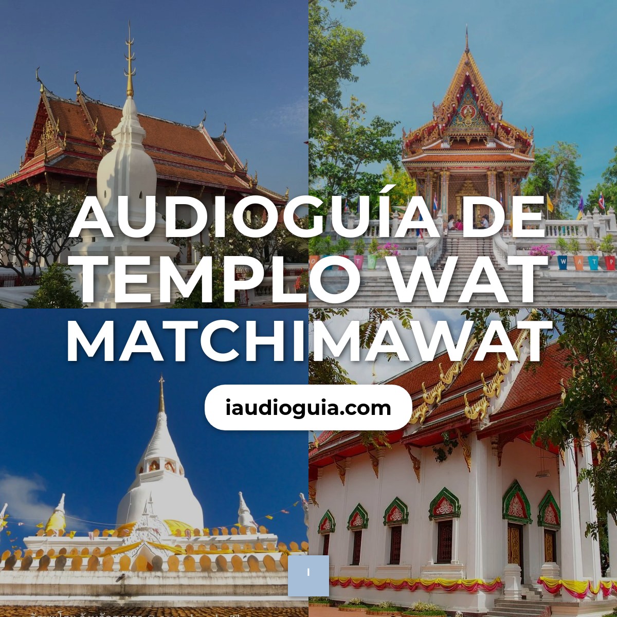 Audioguía de Templo Wat Matchimawat