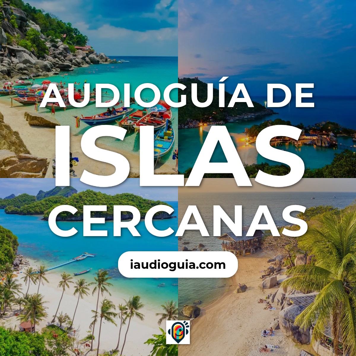 Audioguía de Islas Cercanas
