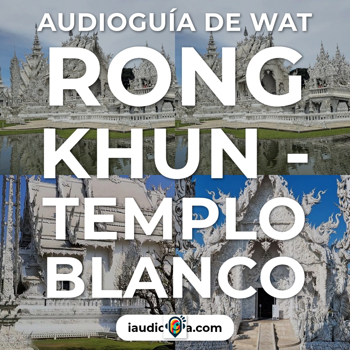 Audioguía de Wat Rong Khun Templo Blanco
