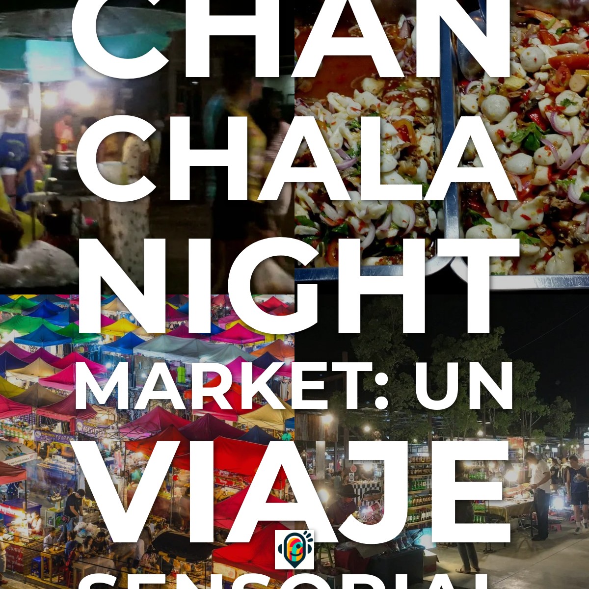 Audioguía de Chan Chala Night Market