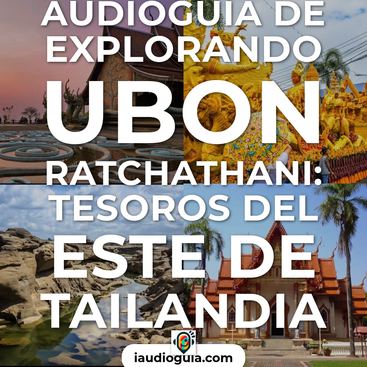 Audioguía de Ubon Ratchathani