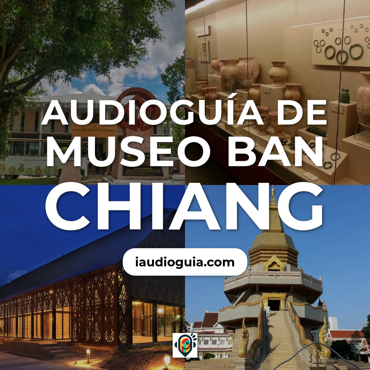 Audioguía de Museo Ban Chiang