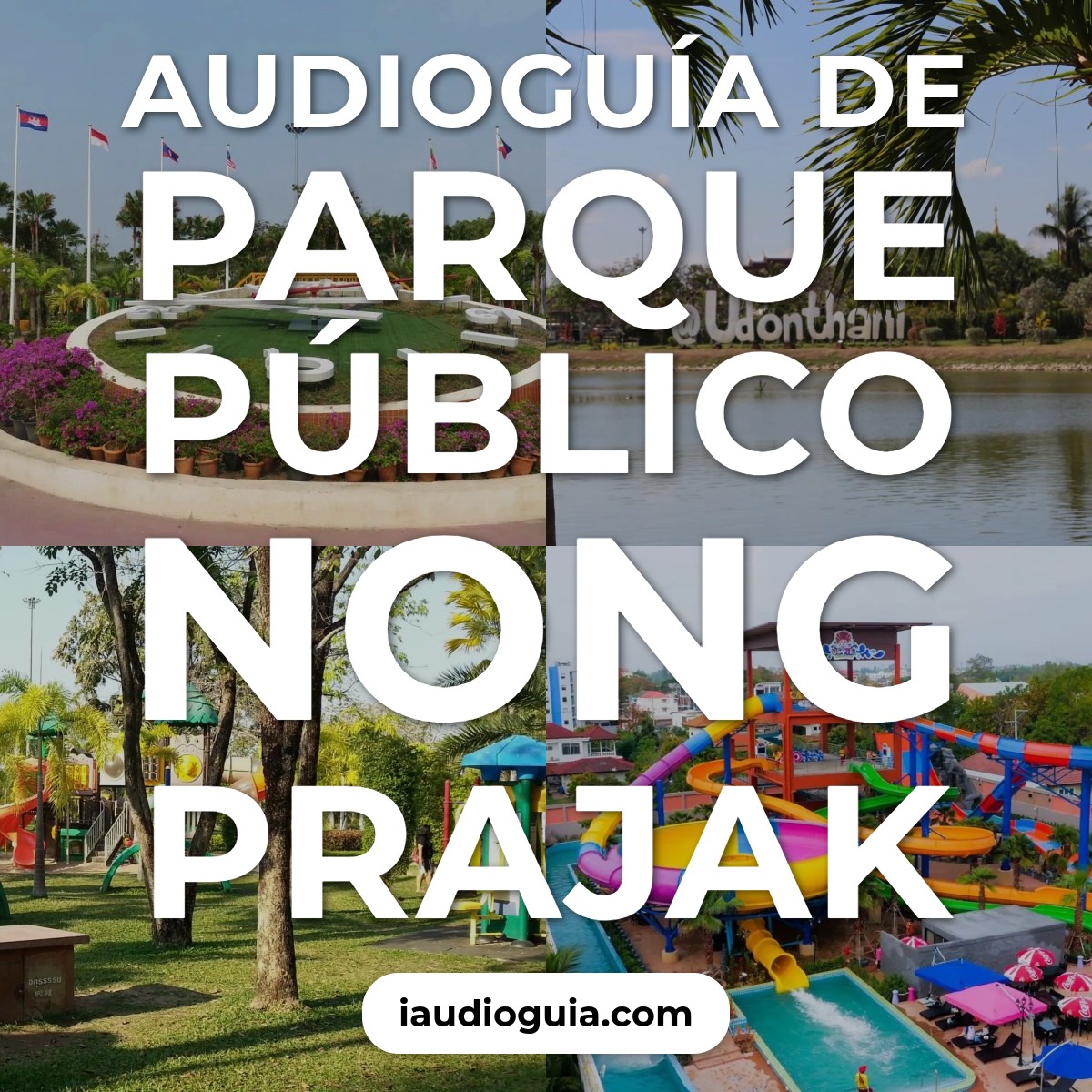 Audioguía de Parque Publico Nong Prajak