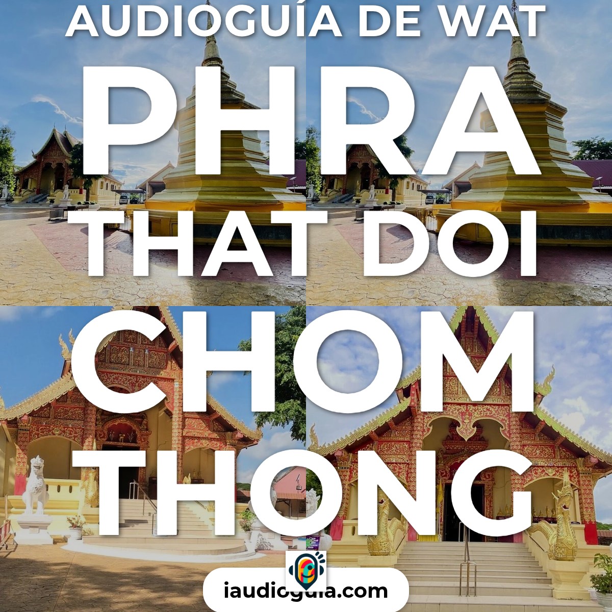 Audioguía de Wat Phra That Doi Chom Thong