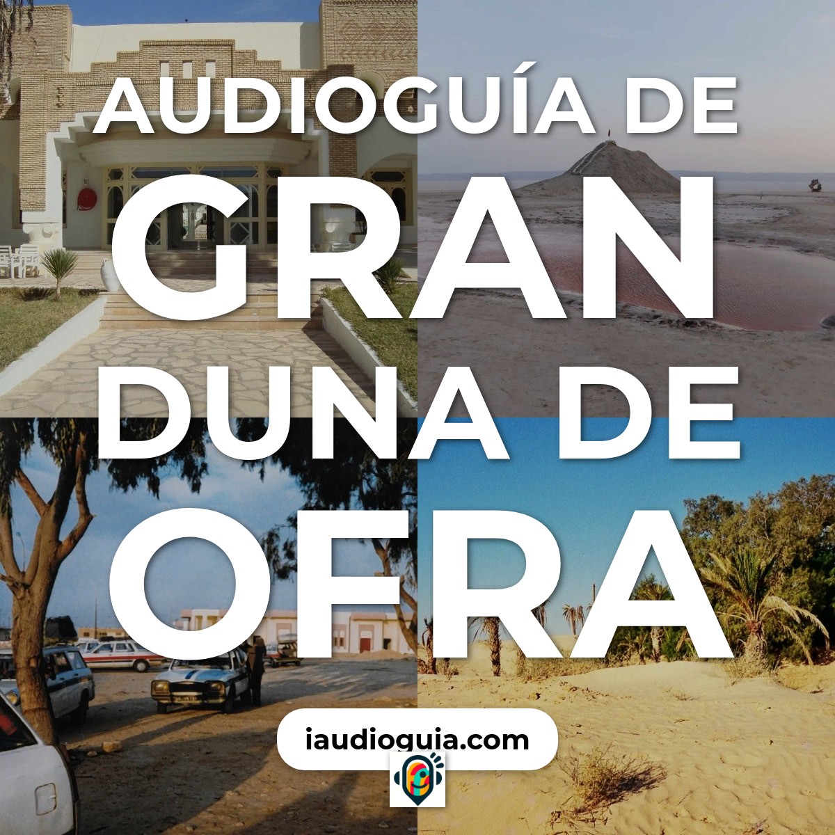 Audioguía de Gran Duna Ofra