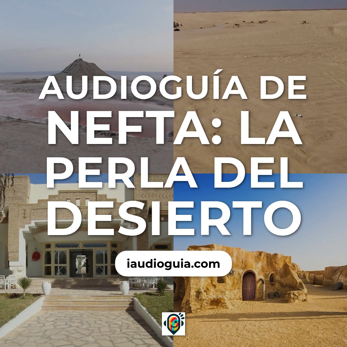 Audioguía de Nefta Cerca