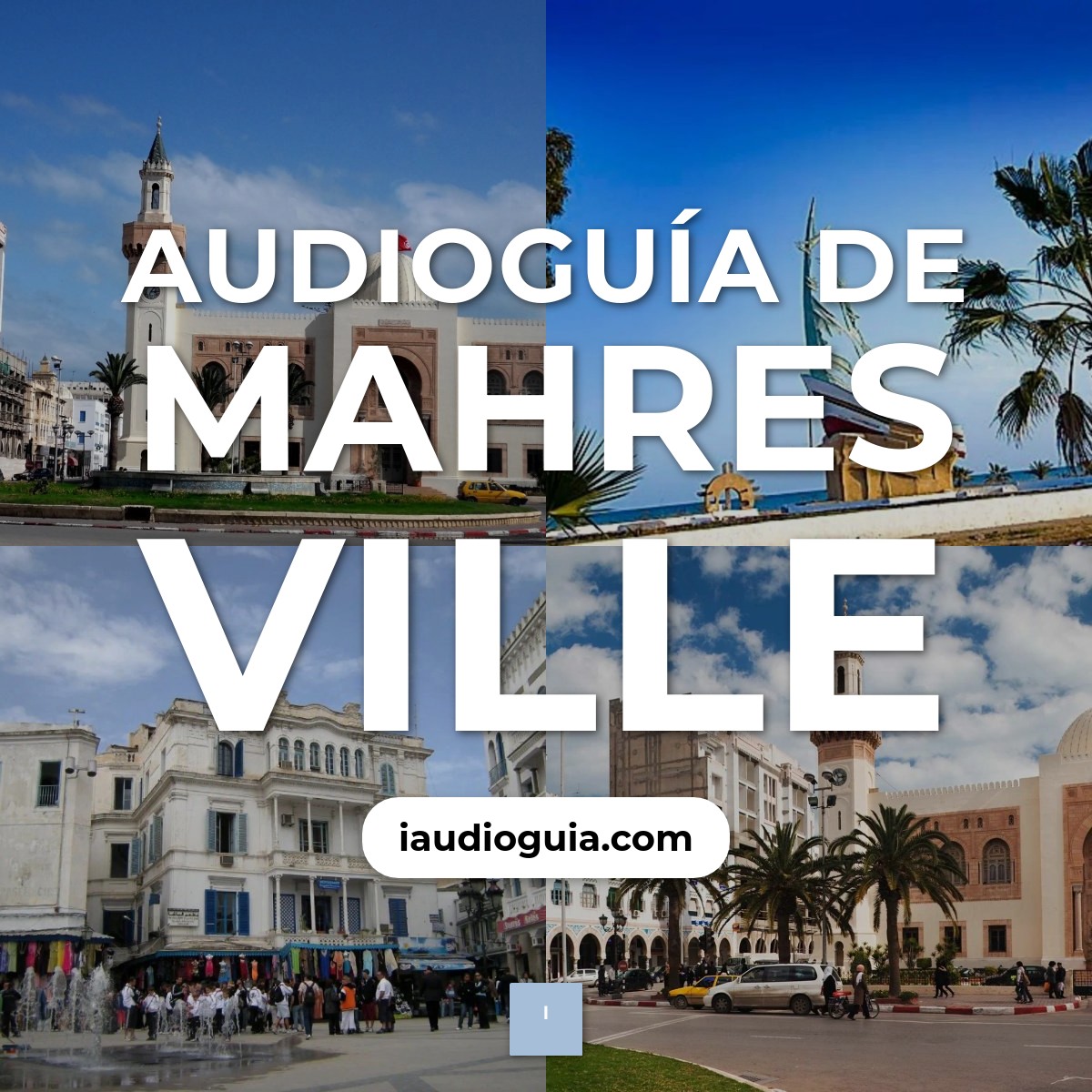 Audioguía de Mahres Ville