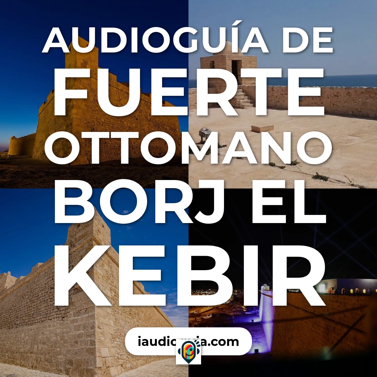 Audioguía de Borj Kebir Fortaleza