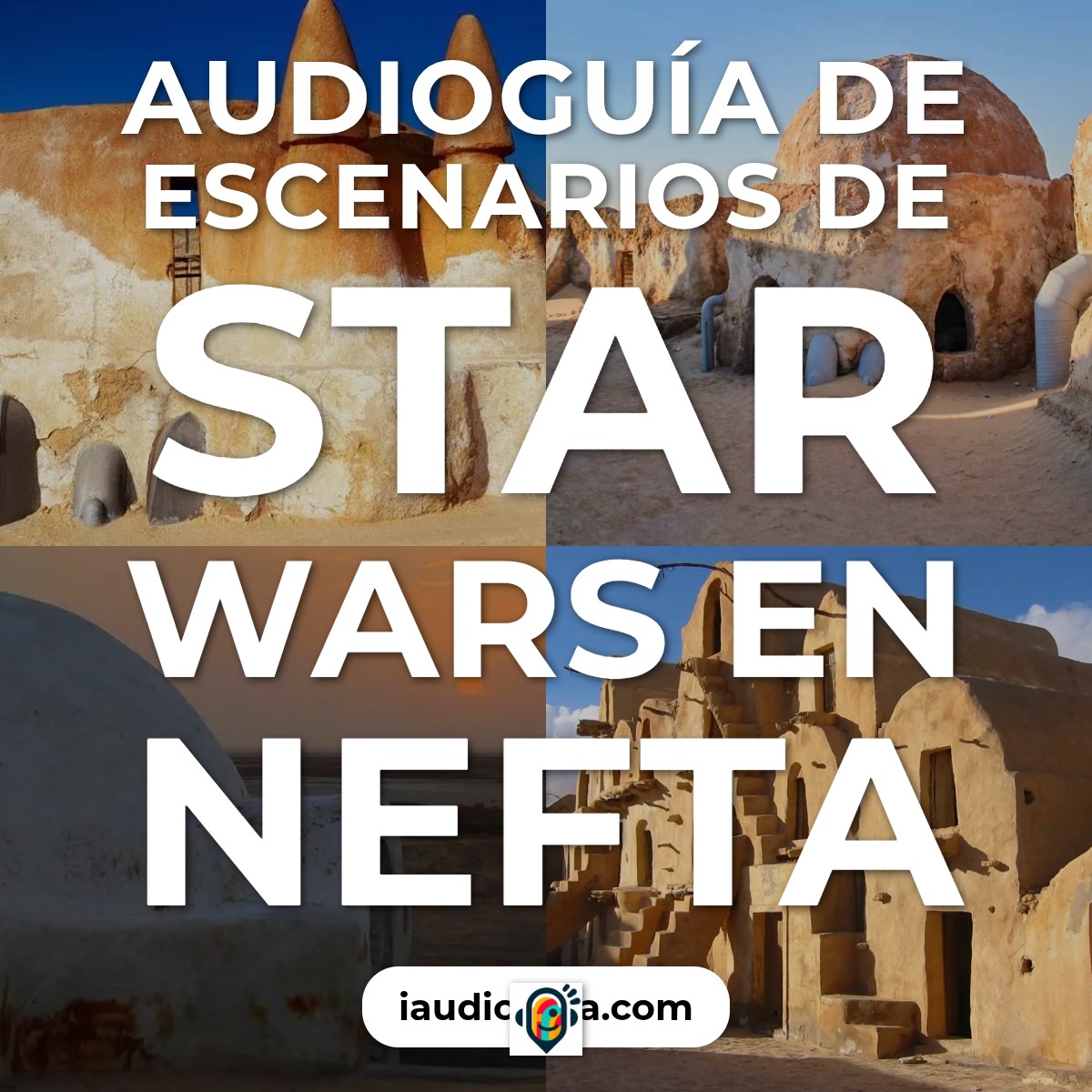 Audioguía de Escenarios Guerra Galaxias
