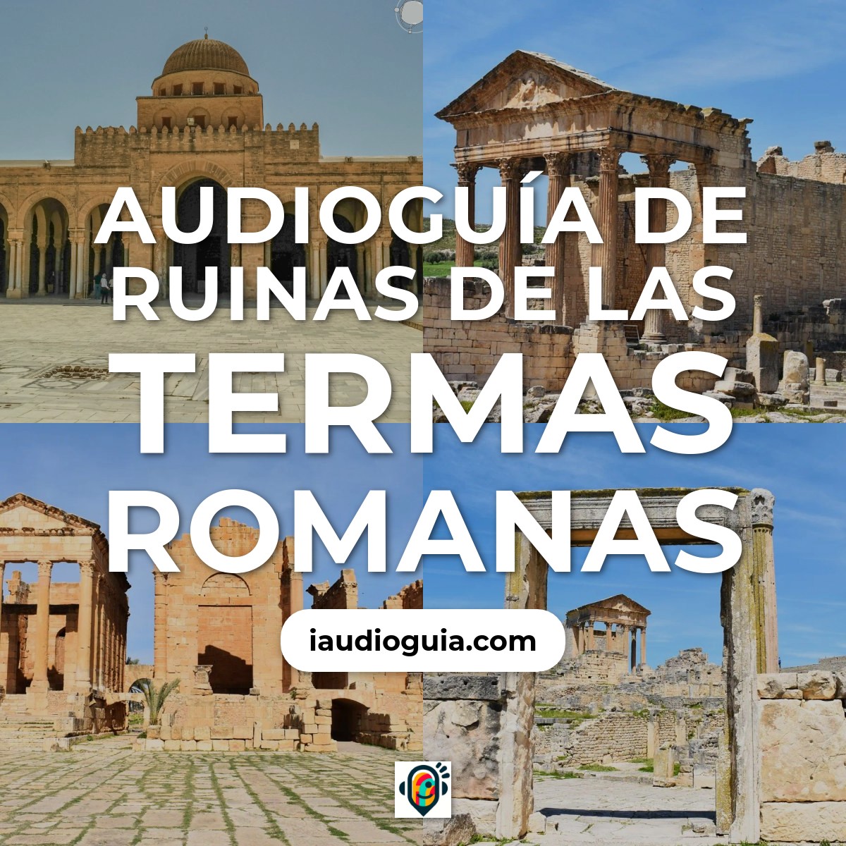 Audioguía de Ruinas Termas Romanas