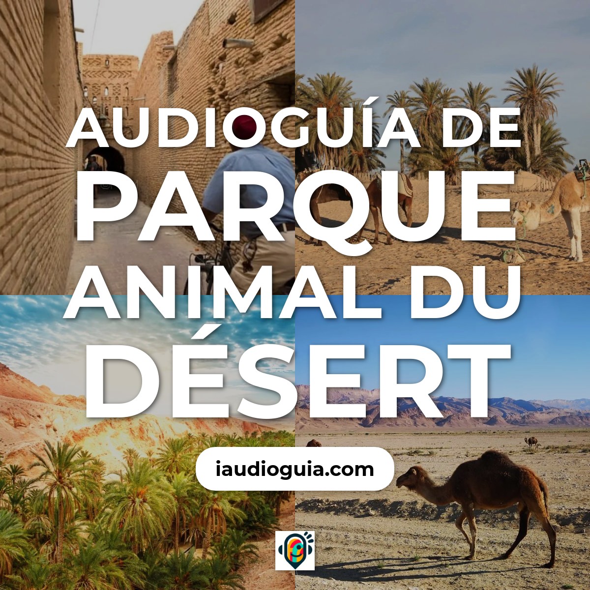 Audioguía de Parque Animal Du Desert