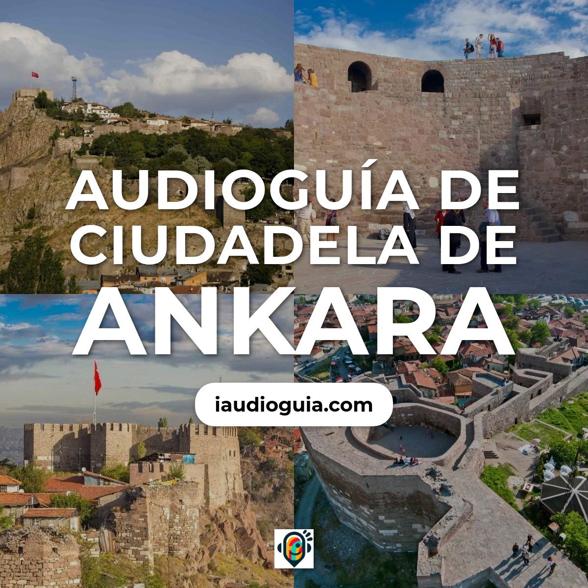 Audioguía de Ciudadela Ankara Ankara Kalesi
